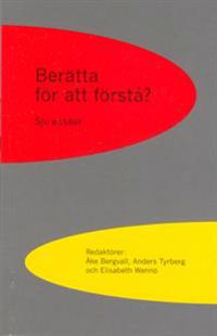 Berätta för att förstå? : sju essäer