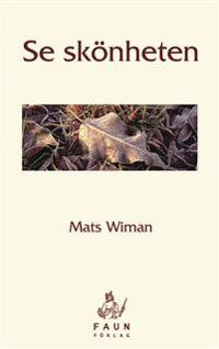 Se skönheten