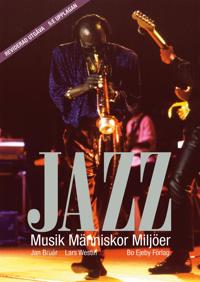 Jazz : Musik Människor Miljöer