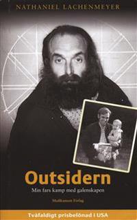 Outsidern :  min fars kamp med galenskapen