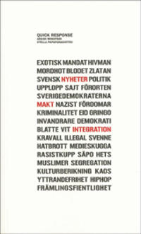 Quick Response. Nyheter, makt, integration