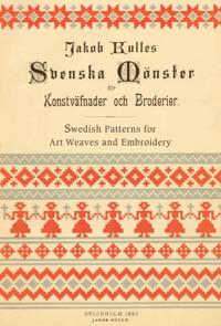Svenska mönster för Konstväfnader och Broderier / Swedish patterns for art weaves and embroidery