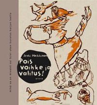 Pois voihke ja valitus