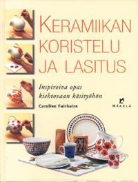 Keramiikan koristelu ja lasitus