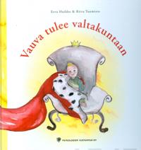 Vauva tulee valtakuntaan (+ Opas vanhemmille)