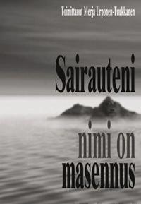 Sairauteni nimi on masennus