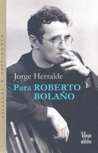 Para Roberto Bolano/ for Roberto Bolano