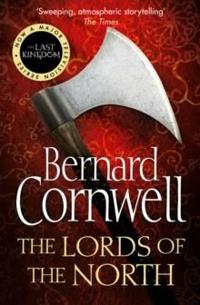 The Lords of the North. Bernard Cornwell
