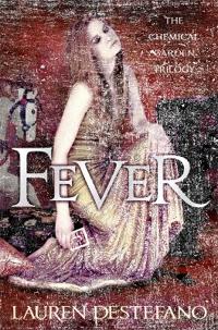 Fever: Book Two of the Chemical Garden