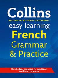 Collins Easy Learning French Grammar and Practice