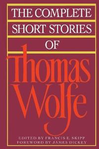 The Complete Short Stories of Thomas Wolfe