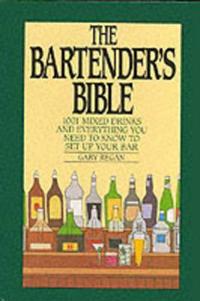 The Bartender's Bible: 1001 Mixed Drinks