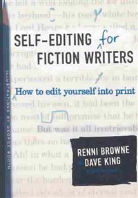 Self-Editing for Fiction Writers, Second Edition: How to Edit Yourself Into Print