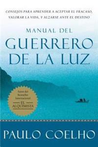 Manual del Guerrero de la Luz = Warrior of the Light, a Manual
