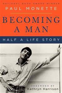 Becoming a Man: Half a Life Story