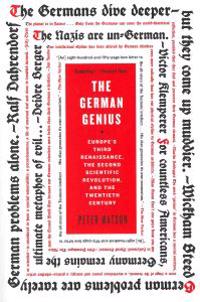 The German Genius: Europe's Third Renaissance, the Second Scientific Revolution, and the Twentieth Century