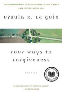 Four Ways to Forgiveness: Stories