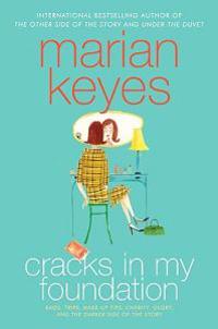 Cracks in My Foundation: Bags, Trips, Make-Up Tips, Charity, Glory, and the Darker Side of the Story; Essays and Stories