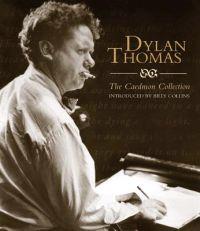 Dylan Thomas: The Caedmon CD Collection: Dylan Thomas: The Caedmon CD Collection