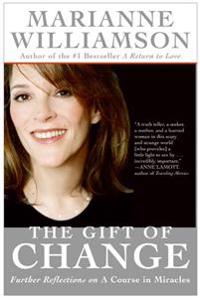 The Gift of Change: Spiritual Guidance for Living Your Best Life