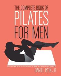The Complete Book of Pilates for Men