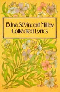 Collected Lyrics of Edna St. Vincent Millay