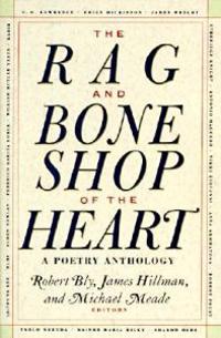 The Rag and Bone Shop of the Heart: Poetry Anthology, a