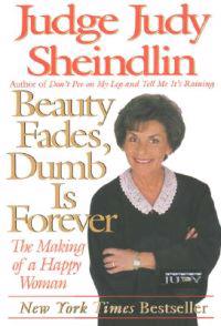 Beauty Fades/Dumb Is Forever: The Making of a Happy Woman