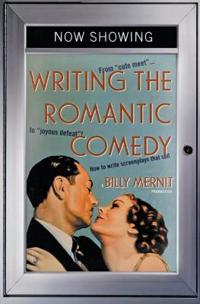 Writing the Romantic Comedy: From 