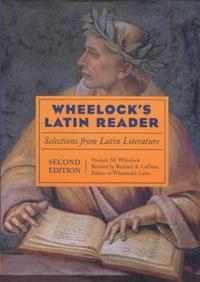 Wheelock's Latin Reader, 2e: Selections from Latin Literature