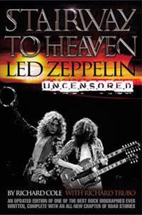 Stairway to Heaven: Led Zeppelin Uncensored