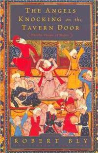 The Angels Knocking on the Tavern Door: Thirty Poems of Hafez