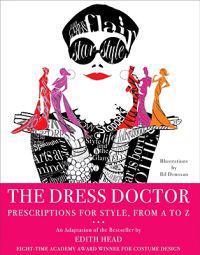 The Dress Doctor: Prescriptions for Style, from A to Z