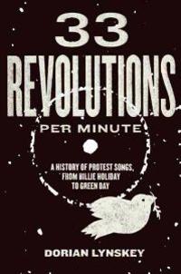 33 Revolutions Per Minute: A History of Protest Songs, from Billie Holiday to Green Day