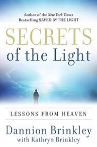 Secrets of the Light: Lessons from Heaven