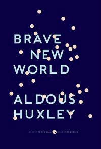 Brave New World: With the Essay 