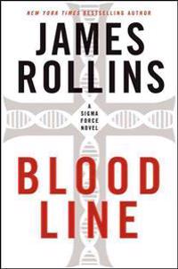 Bloodline: A SIGMA Force Novel