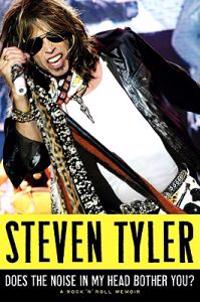 Does the Noise in My Head Bother You?: A Rock 'n' Roll Memoir