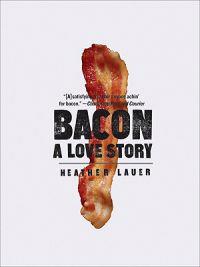 Bacon: A Love Story