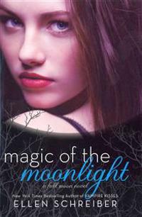 Magic of the Moonlight: A Full Moon Novel