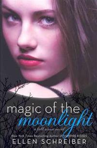Magic of the Moonlight: A Full Moon Novel