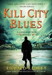 Kill City Blues: A Sandman Slim Novel