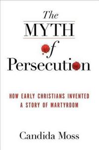 The Myth of Persecution