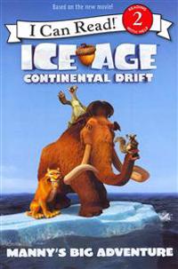 Ice Age: Continental Drift: Manny's Big Adventure