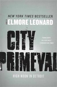City Primeval: High Noon in Detroit