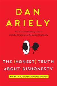 The (Honest)Truth About Dishonesty