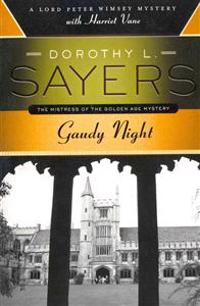Gaudy Night: A Lord Peter Wimsey Mystery with Harriet Vane