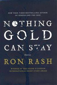 Nothing Gold Can Stay: Stories