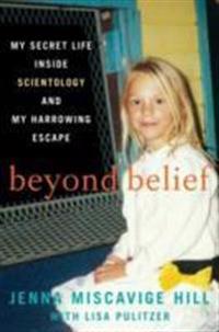 Beyond Belief - My Secret Life Inside Scientology and My Harrowing Escape