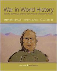 War in World History: Society, Technology, and War from Ancient Times to the Present